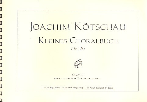 Kleines Choralbuch op.26&nbsp;&nbsp;für Cembalo (Klavier)&nbsp;&nbsp;