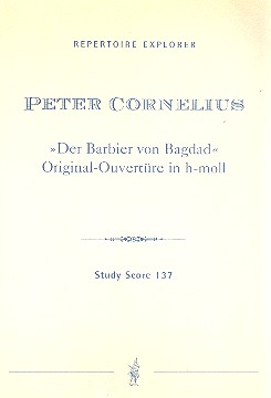 Der Barbier von Bagdad  Original-Ouvertüre h-Moll für  Orchester,   Studienpartitur
