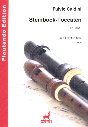 Steinbock-Toccaten op.94c&nbsp;&nbsp;für 2 Sopranblockflöten&nbsp;&nbsp;Partitur und Stimmen