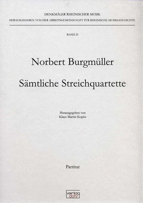Sämtliche Streichquartette  Partitur (Leinen)  Denkmäler Rheinischer Musik Band 23