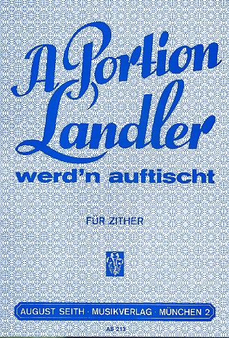 A Portion Landler werd'n auftischt  Album für Zither  