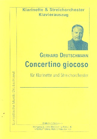 CONCERTINO GIOCOSO FUER KLARINETTE  UND STREICHORCHESTER FUER  KLARINETTE UND KLAVIER