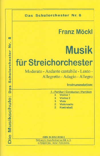 MUSIK FUER STREICHORCHESTER  PARTITUR+STIMMEN (3-3-3-2-2)  