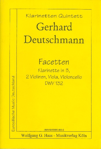 FACETTEN DWV132 FUER KLARINETTE  IN B UND STREICHQUARTETT  