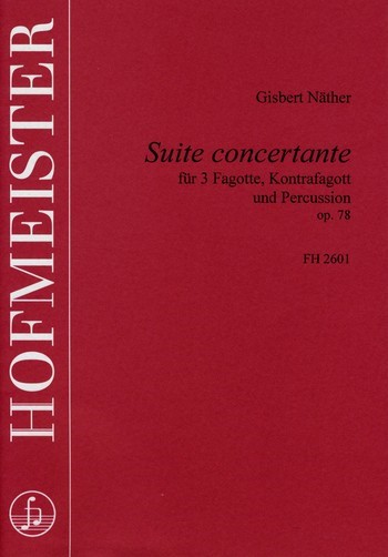 Suite concertante op.78 für 3 Fagotte,&nbsp;&nbsp;Kontrafagott und Percussion&nbsp;&nbsp;Partitur und Stimmen