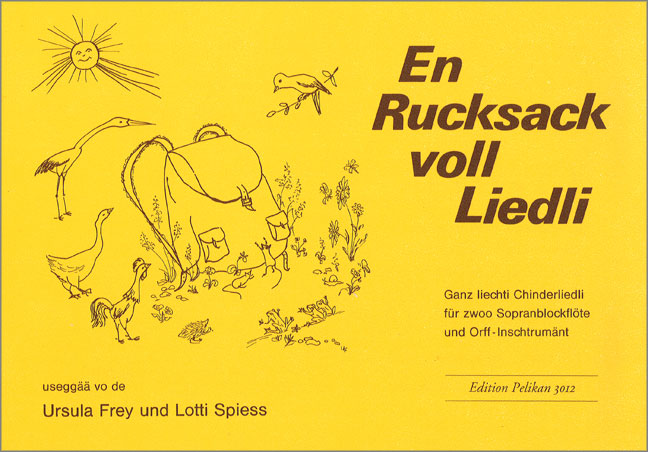 Ein Rucksack voll Liedli&nbsp;&nbsp;für 2 Sopranblockflöten&nbsp;&nbsp;und Orff-Instrument