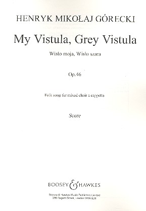 My Vistula, Grey Vistula op. 46  für gemischter Chor (SATB) a cappella  Chorpartitur