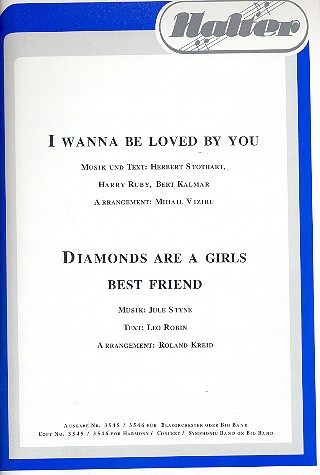 I wanna be loved by you  und&nbsp;&nbsp;Diamonds are a Girls best Friend:&nbsp;&nbsp;für Blasorchester