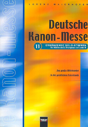 Deutsche Kanonmesse Ausgabe 11  Ergänzende Solostimmen für Violine  und 2 Trompeten in C/B