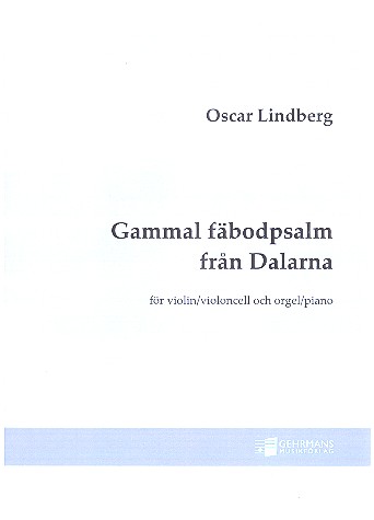 Gammal Fäbodpsalm fran Dalarna  für Violine (Violoncello) und  Orgel (Klavier)