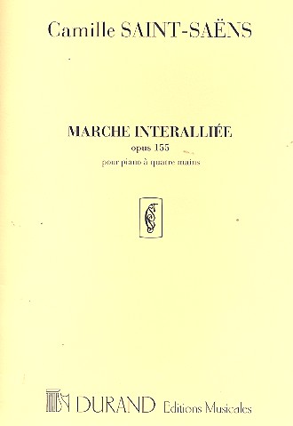 MARCHE INTERALLIEE OP.155&nbsp;&nbsp;POUR PIANO A 4 MAINS&nbsp;&nbsp;