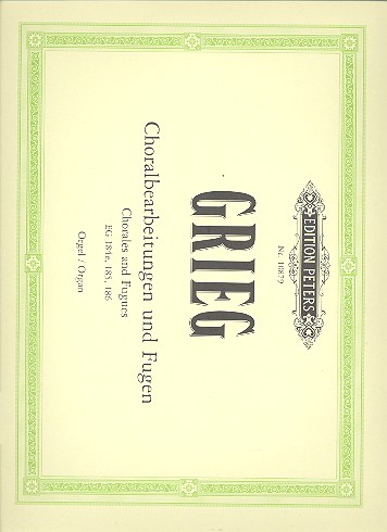 Choralbearbeitungen und Fugen&nbsp;&nbsp;für Orgel&nbsp;&nbsp;