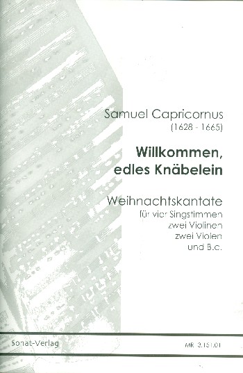 Willkommen edles Knäblein&nbsp;&nbsp;für 4 Stimmen, 2 Violinen, 2 Violen und Bc&nbsp;&nbsp;Partitur und Stimmen