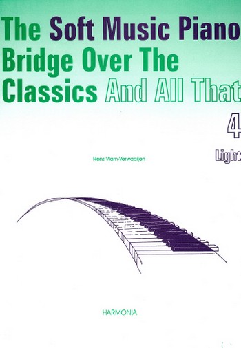 The soft Music Piano vol.4  Bridge over the classics and  all that for piano