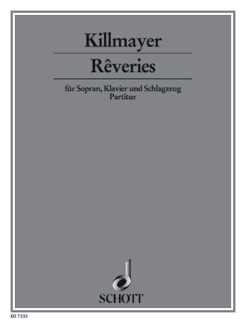 Rêveries&nbsp;&nbsp;für Sopran, Klavier und Schlagzeug&nbsp;&nbsp;Partitur und Stimmen