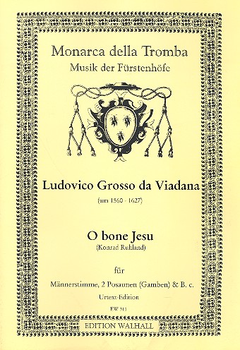 O bone Jesu&nbsp;&nbsp;für Männerstimme (Tenor), 2 Posaunen (Gamben) und Bc&nbsp;&nbsp;