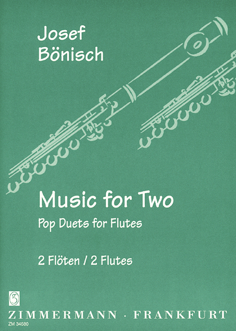 Music for Two - Pop duets  for 2 flutes  2 Spielpartituren