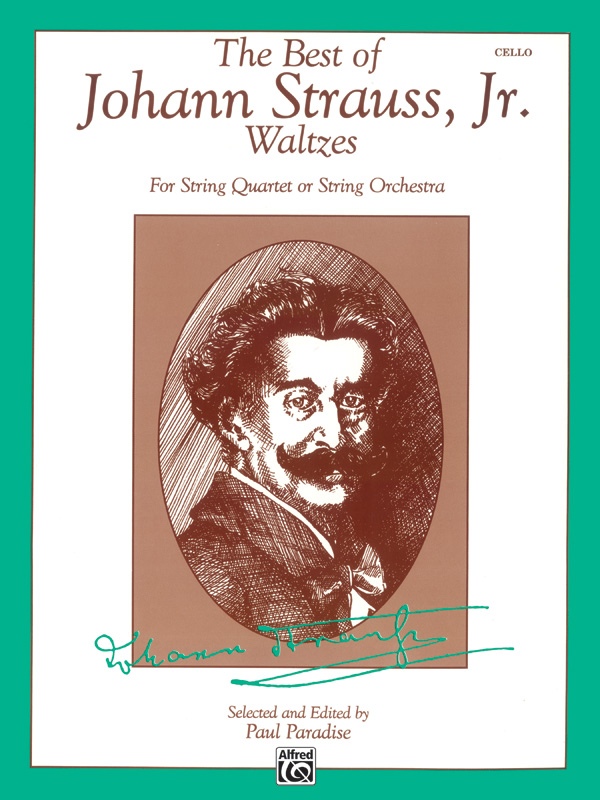 The Best of Johann Strauss junior&nbsp;&nbsp;Waltzes for string quartet&nbsp;&nbsp;cello
