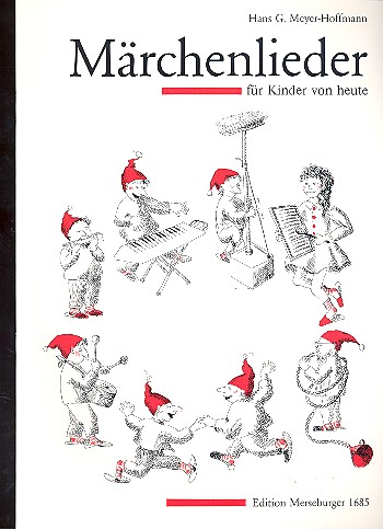 Märchenlieder für Kinder von heute&nbsp;&nbsp;für einstimmigen Kinderchor, Sprecher und Klavier&nbsp;&nbsp;