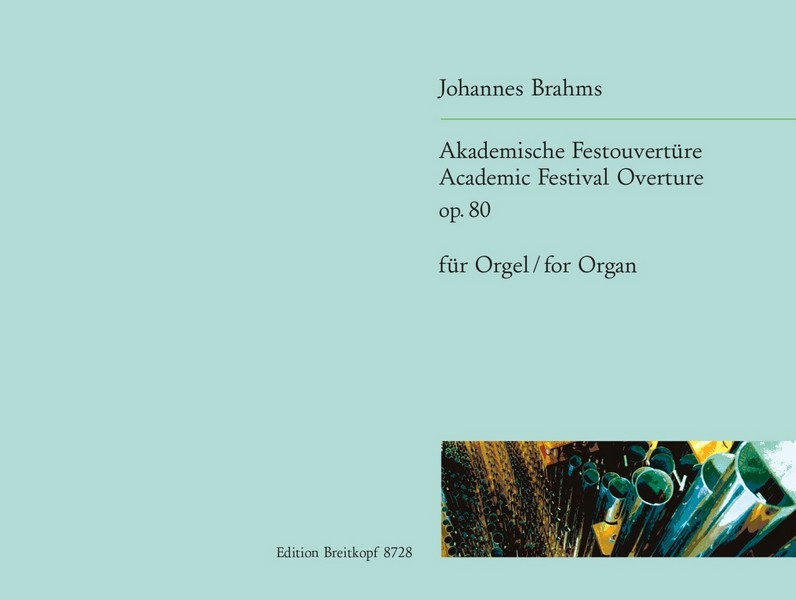 Akademische Festouvertüre op.80  für Orgel  
