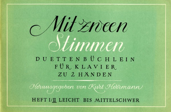 Mit zween Stimmen Band 2&nbsp;&nbsp;Duettenbüchlein für&nbsp;&nbsp;Klavier