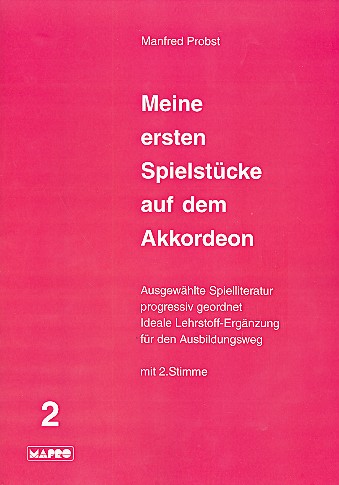 Meine ersten Spielstücke auf&nbsp;&nbsp;dem Akkordeon Band 2 (mit 2. Stimme)&nbsp;&nbsp;