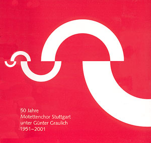 50 JAHRE MOTETTENCHOR&nbsp;&nbsp;STUTTGART UNTER GUENTER&nbsp;&nbsp;GRAULICH 1951-2001