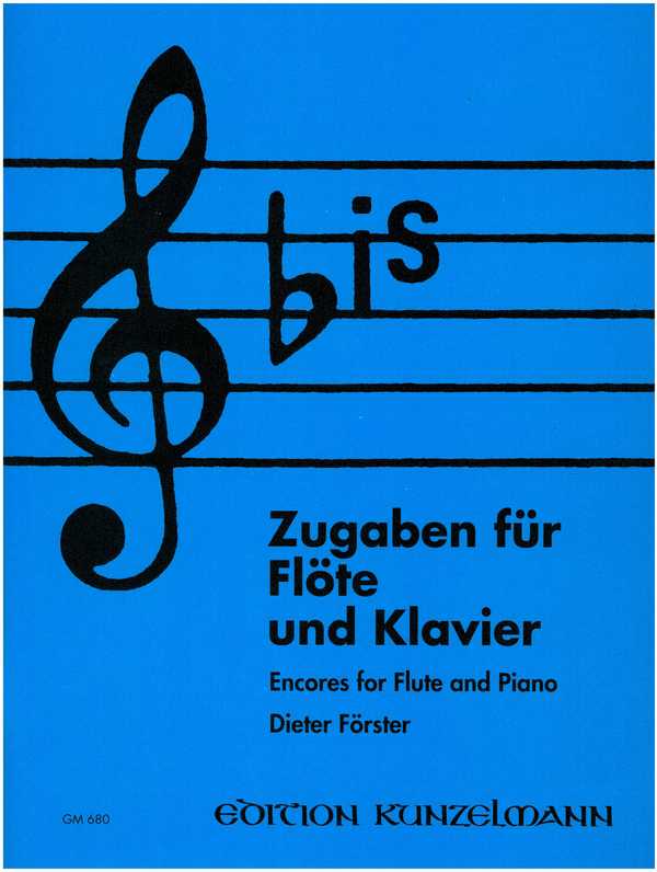 Bis Zugaben&nbsp;&nbsp;für Flöte und Klavier&nbsp;&nbsp;