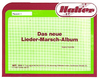 Das neue Liedermarsch-&nbsp;&nbsp;album: für Blasorchester&nbsp;&nbsp;Posaune 1 in C