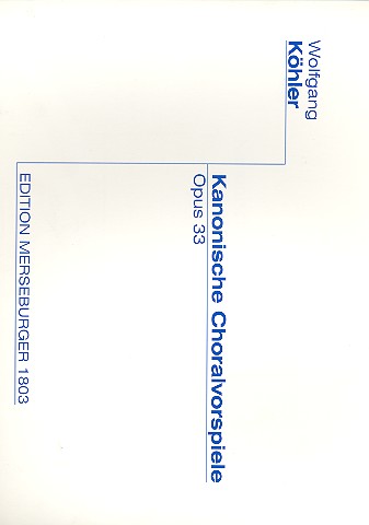 Kanonische Choralvorspiele op.33&nbsp;&nbsp;für Orgel&nbsp;&nbsp;