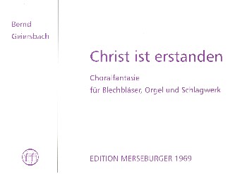 Choralfantasie über Christ ist erstanden&nbsp;&nbsp;für Blechbläser, Schlagwerk und Orgel&nbsp;&nbsp;Partitur