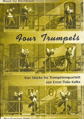 Four Trumpets 4 Stücke&nbsp;&nbsp;für Trompetenquartett&nbsp;&nbsp;