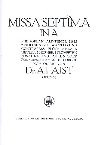 Missa Septima in A-Dur op.30&nbsp;&nbsp;für gem Chor und Orchester oder Orgel&nbsp;&nbsp;Orgelauszug