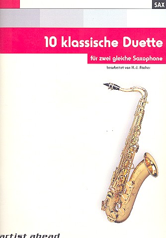 10 klassische Duette  für 2 gleiche Saxophone  Spielpartitur