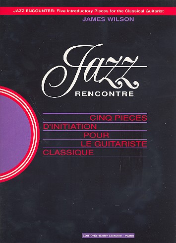 Jazz rencontre vol.1:  5 pièces d'initiation pour  le guitariste classique