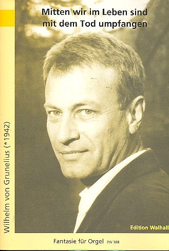 MITTEN WIR IM LEBEN SIND MIT DEM TOD UMPFANGEN OP.93 FANTASIE  für Orgel  