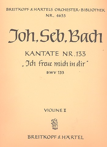 Ich freue mich in dir&nbsp;&nbsp;Kantate Nr.133 BWV133&nbsp;&nbsp;Violine 2
