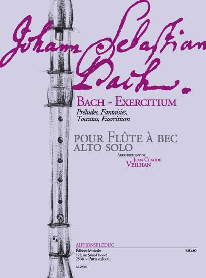 Bach-Exercitium pour&nbsp;&nbsp;flûte a bec alto&nbsp;&nbsp;