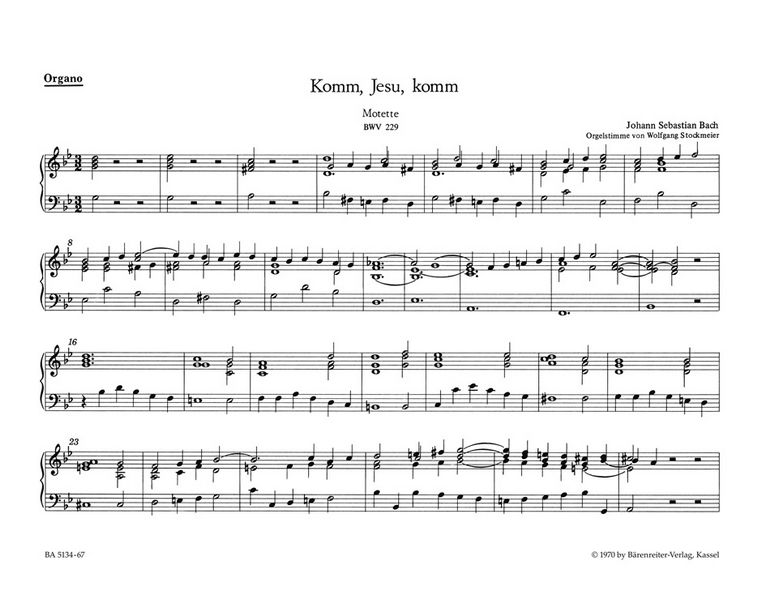 Komm Jesu komm BWV229&nbsp;&nbsp;Motette für Doppelchor a cappella&nbsp;&nbsp;Orgel