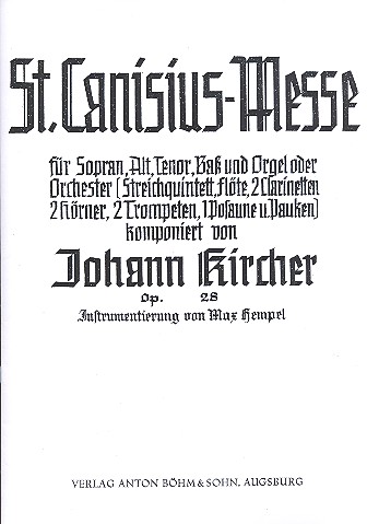 St. Canisius-Messe op.28&nbsp;&nbsp;für Chor und Orchester&nbsp;&nbsp;Orgelpartitur