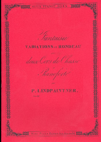Fantaisie, Variations et Rondeau&nbsp;&nbsp;pour 2 cors de chasse et pianoforte&nbsp;&nbsp;