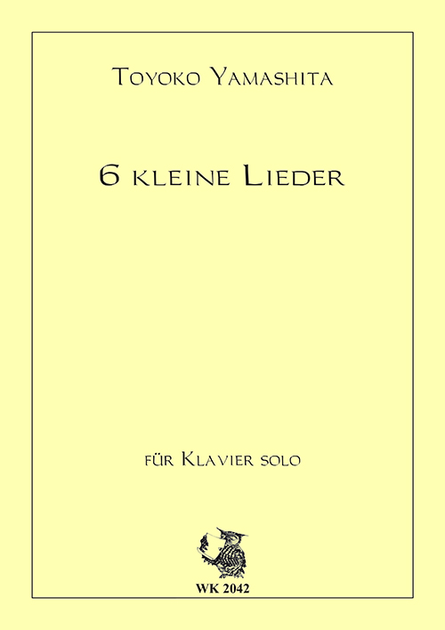 6 kleine Lieder  für Klavier  