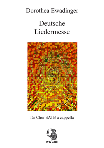 Deutsche Liedmesse für&nbsp;&nbsp;gem Chor a cappella&nbsp;&nbsp;Partitur