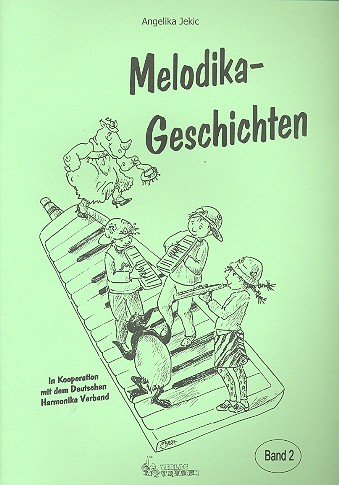 Melodikageschichten Band 2&nbsp;&nbsp;für Melodika&nbsp;&nbsp;