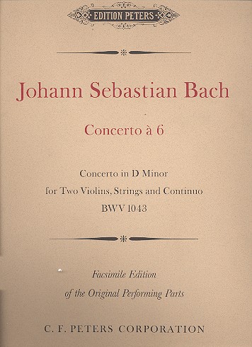 Concerto A 6 BWV1043&nbsp;&nbsp;for 2 Violinen, strings and bc&nbsp;&nbsp;FACSIMILE OF THE PERFORMANCE Parts