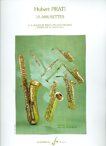 15 Amusettes&nbsp;&nbsp;pour saxophone&nbsp;&nbsp;