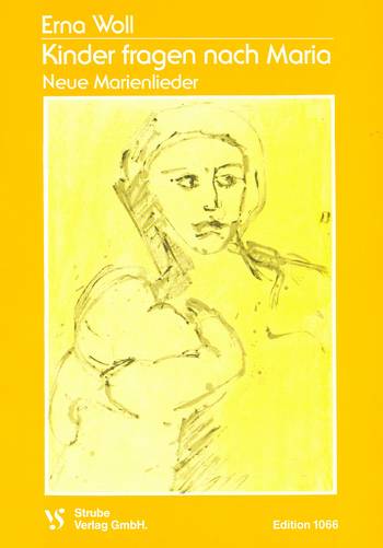 Kinder fragen nach Maria&nbsp;&nbsp;Neue Marienlieder&nbsp;&nbsp;