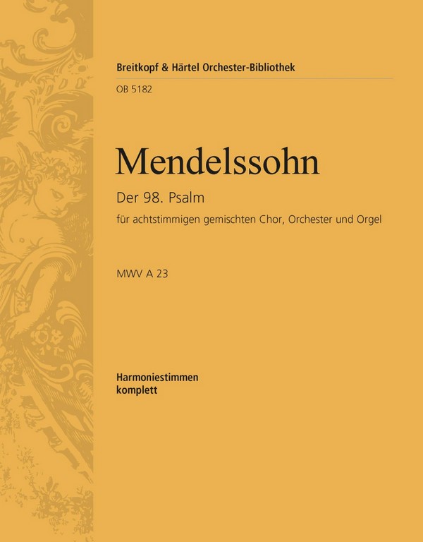 Psalm 98 op.91&nbsp;&nbsp;für Doppelchor, Orchester und Orgel&nbsp;&nbsp;Harmonie
