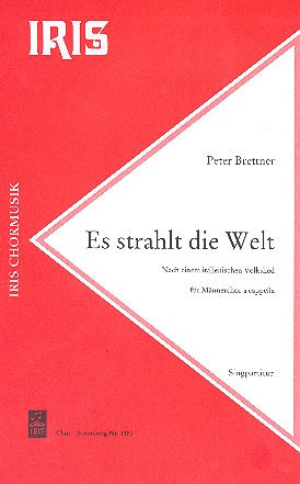 Es strahlt die Welt für  Männerchor a cappella  Chorpartitur