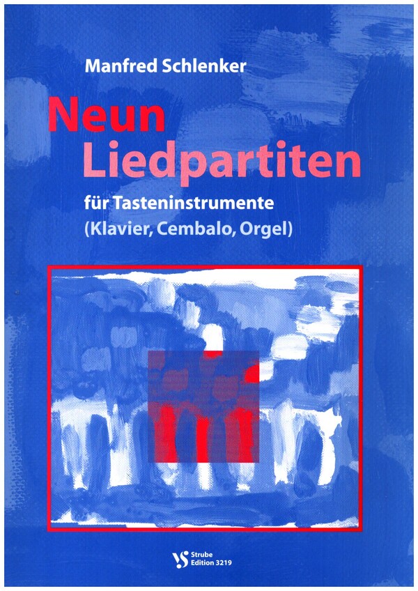 Neun Liedpartiten &nbsp;&nbsp;für Tasteninstrumente (Klavier, Cembalo, Orgel)&nbsp;&nbsp;